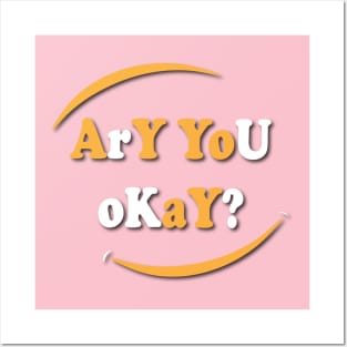 Are You Okay? Posters and Art